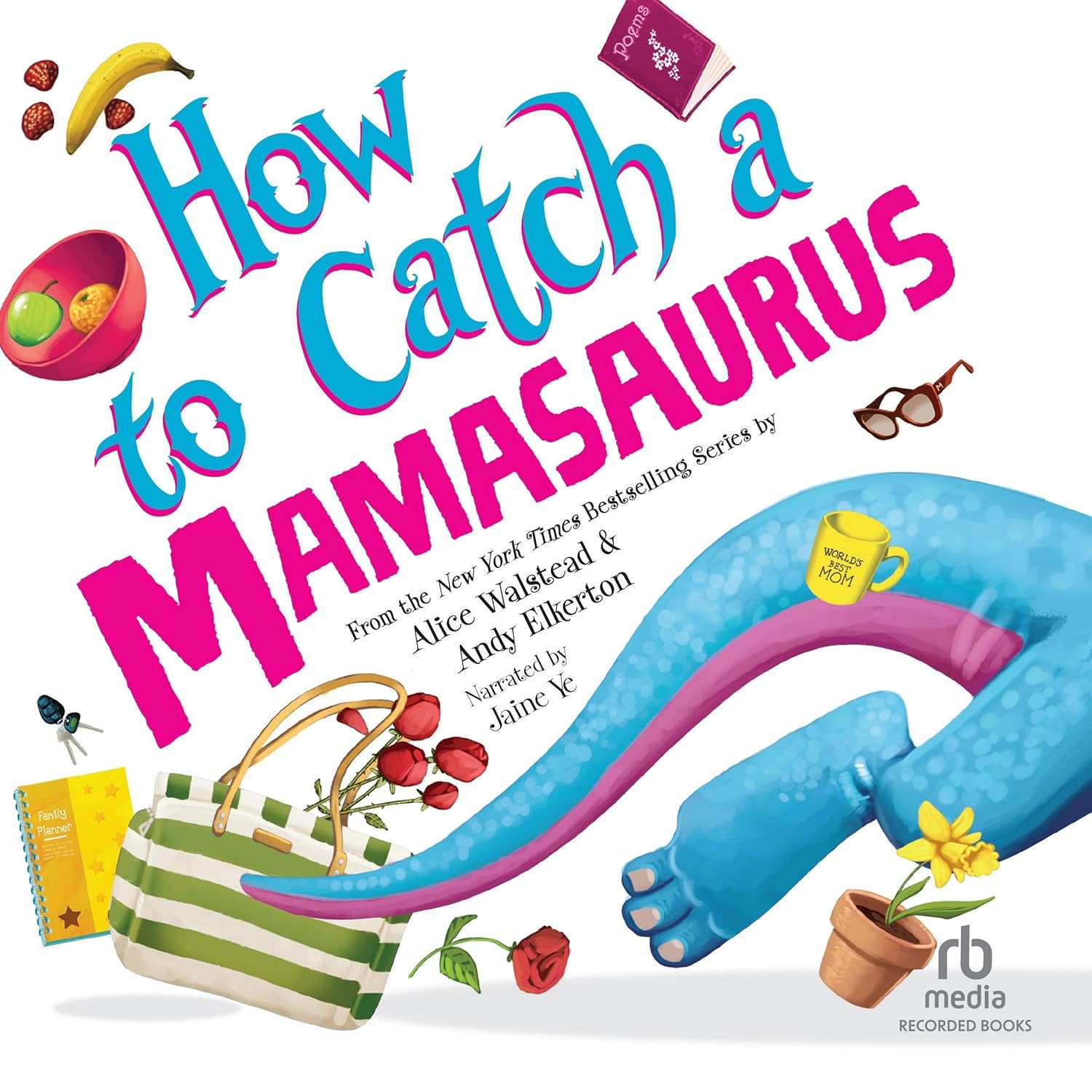 How to Catch a Mamasaurus (How to Catch)