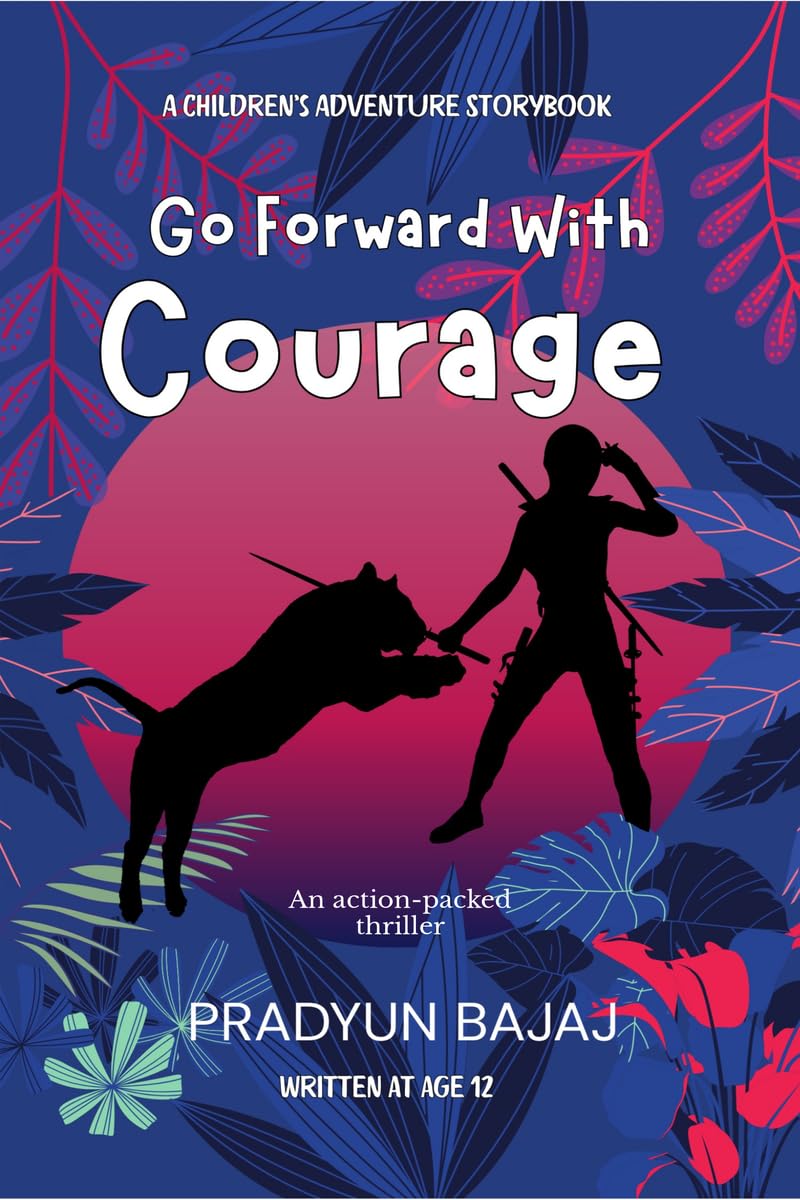 Go Forward with Courage: A Children's Adventure Story Book