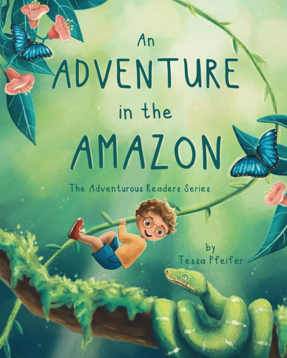 An Adventure in the Amazon: The Adventurous Readers Series