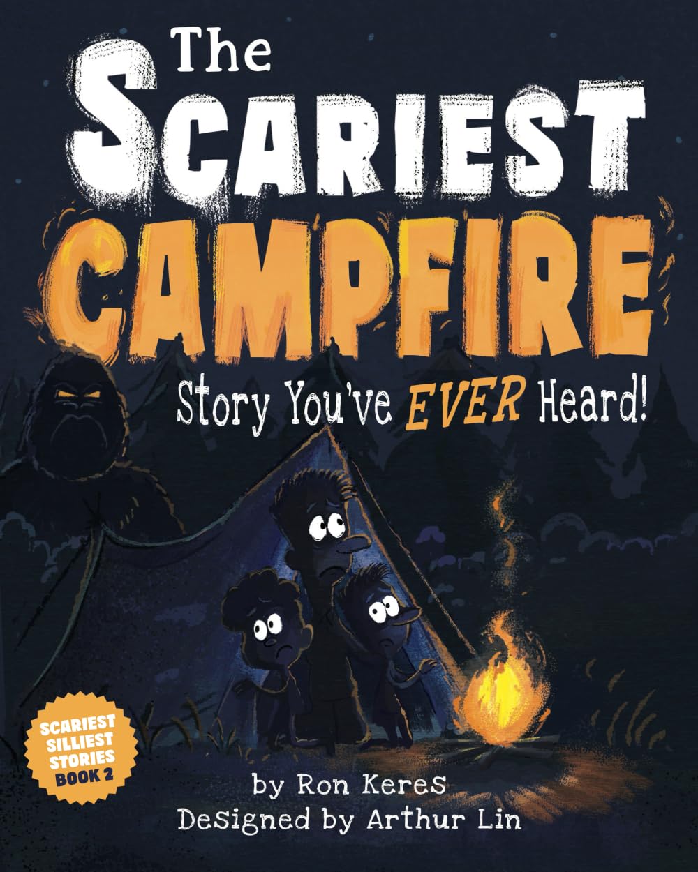 The Scariest Campfire Story You've Ever Heard (Scariest Silliest Stories)