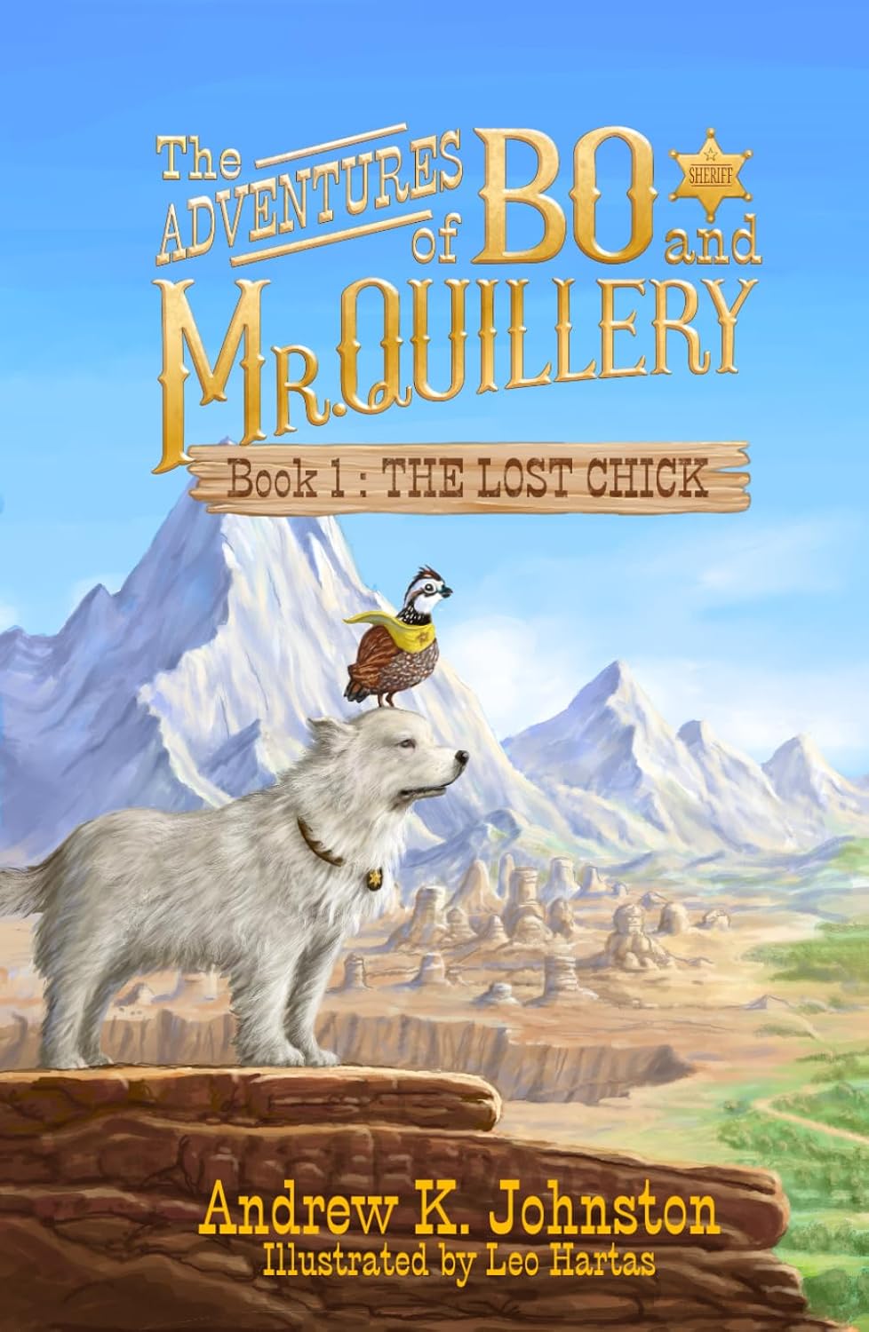 The Adventures of Bo and Mr. Quillery: An Early Chapter Book for Kids (Book 1: The Lost Chick)