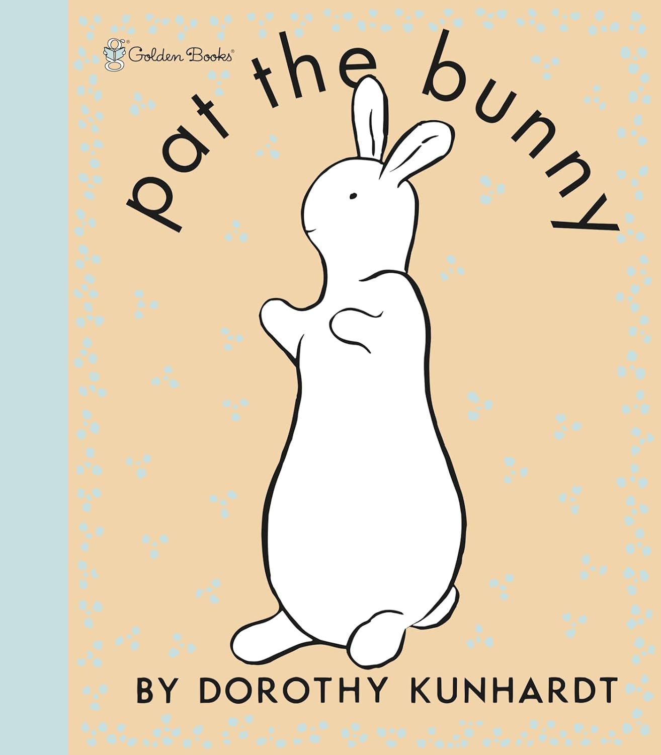 [Pat the Bunny: Touch n Feel] [by: Dorothy Kunhardt]