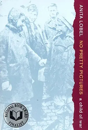 No Pretty Pictures: A Child of War by Anita Lobel (2000-02-29)
