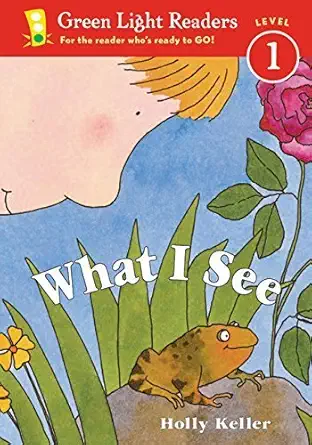 What I See (Green Light Readers Level 1) by Holly Keller (2003-07-01)