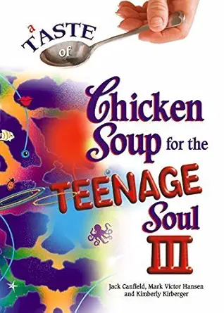 Chicken Soup for the Teenage Soul III by Jack Canfiel (2005-05-03)