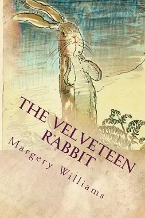 The Velveteen Rabbit: Illustrated by Margery Williams (2015-06-11)