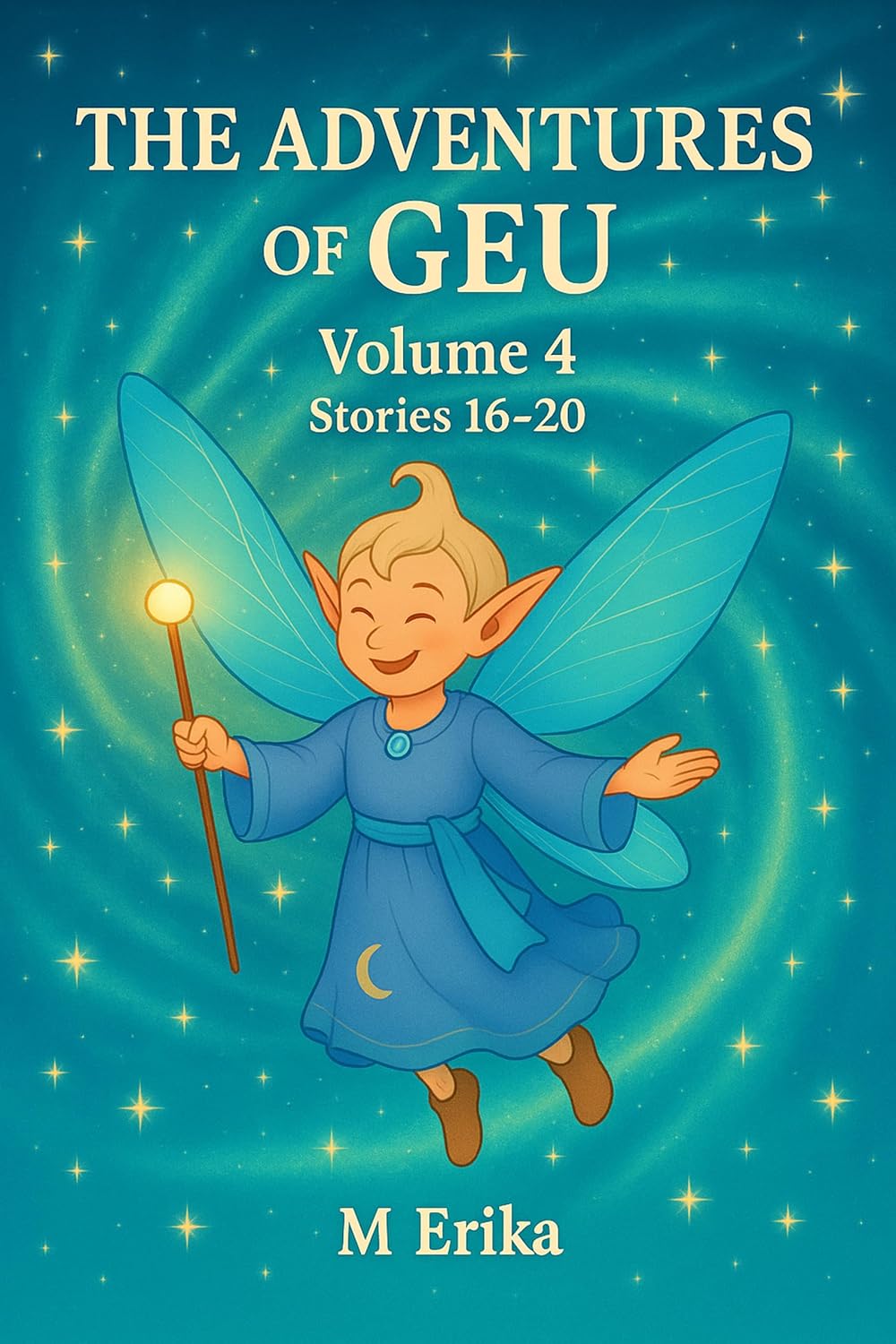 The Adventures of Geu: Volume 4 Stories 16–20