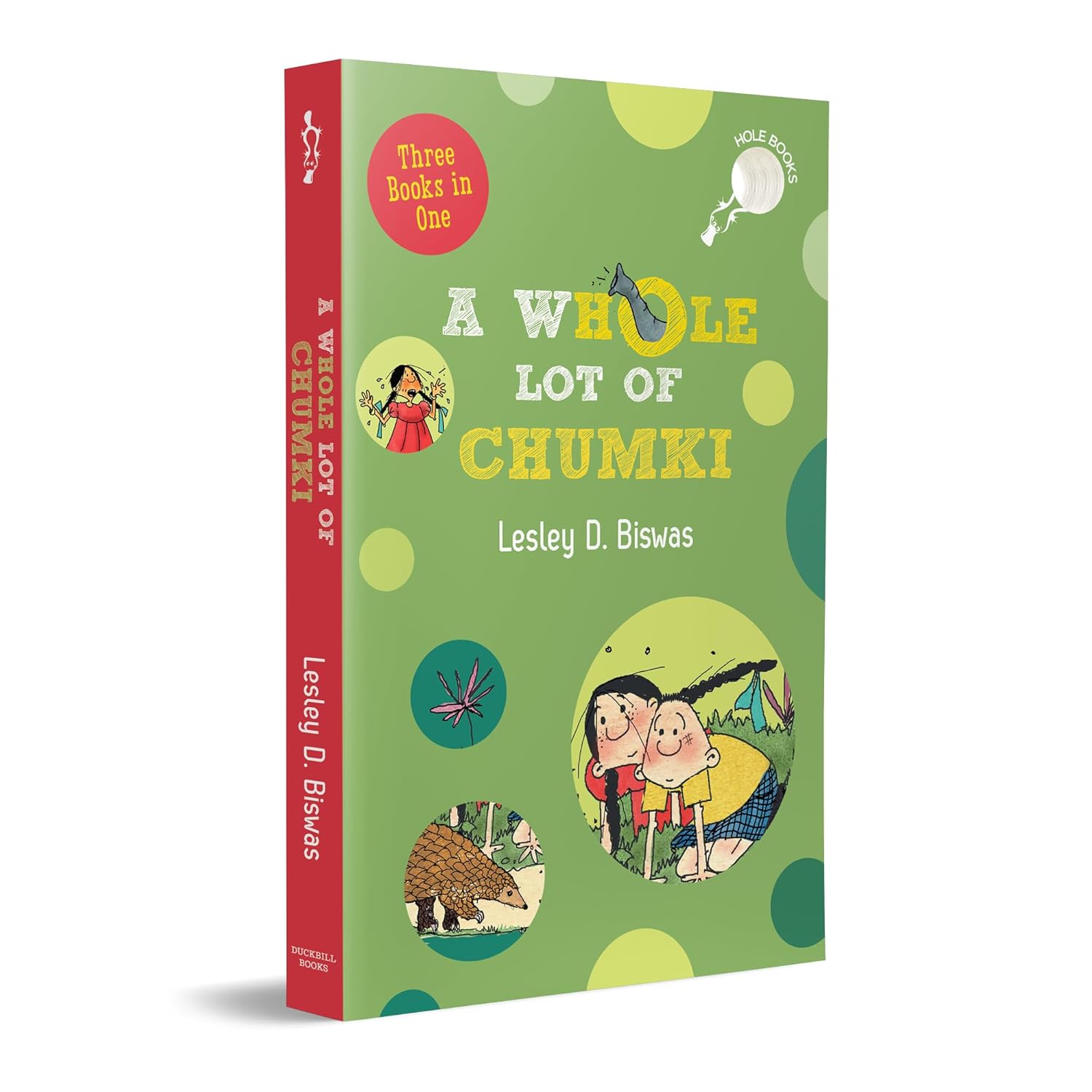 A WhOle Lot of Chumki (hOle Books): A 3 in 1 Laugh-out-loud Adventures of Chumki | Gift Edition | Ages 7+