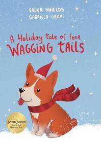 A Holiday Tale of Four Wagging Tails